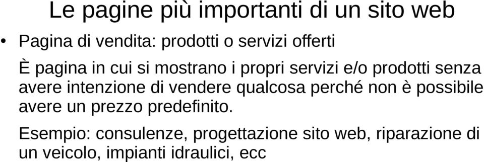 intenzione di vendere qualcosa perché non è possibile avere un prezzo predefinito.