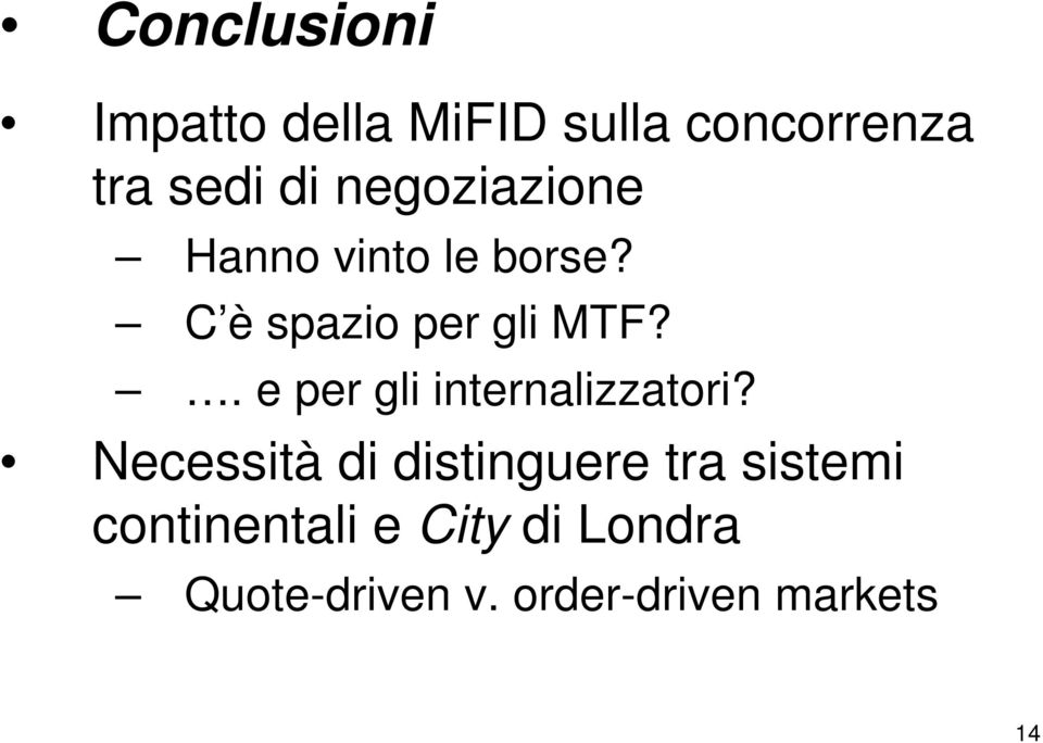 . e per gli internalizzatori?