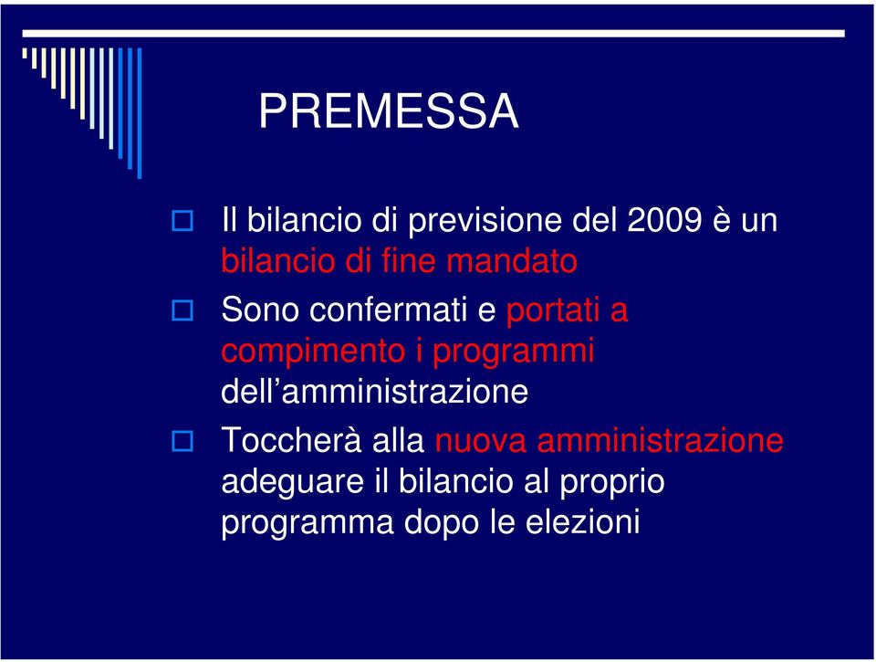 programmi dell amministrazione Toccherà alla nuova