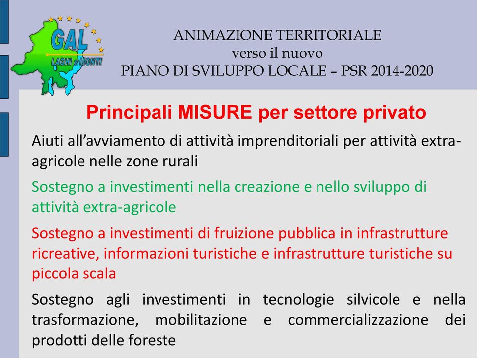 fruizione pubblica in infrastrutture ricreative, informazioni turistiche e infrastrutture turistiche su piccola scala