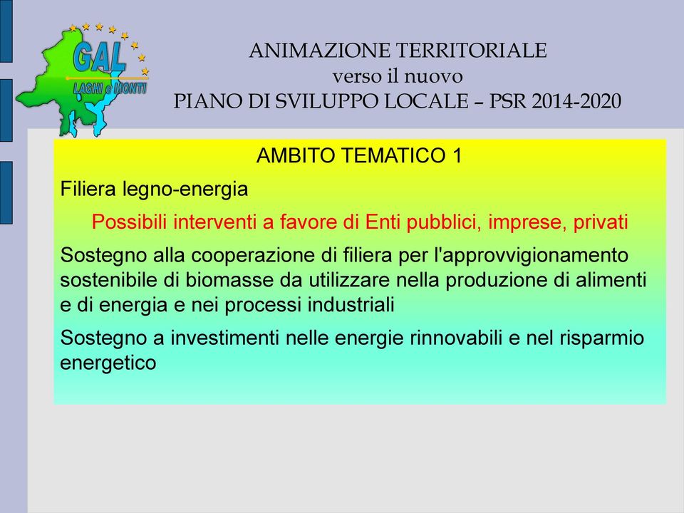 l'approvvigionamento sostenibile di biomasse da utilizzare nella produzione di alimenti e di