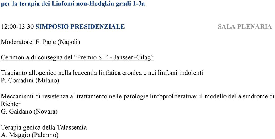 cronica e nei linfomi indolenti P.