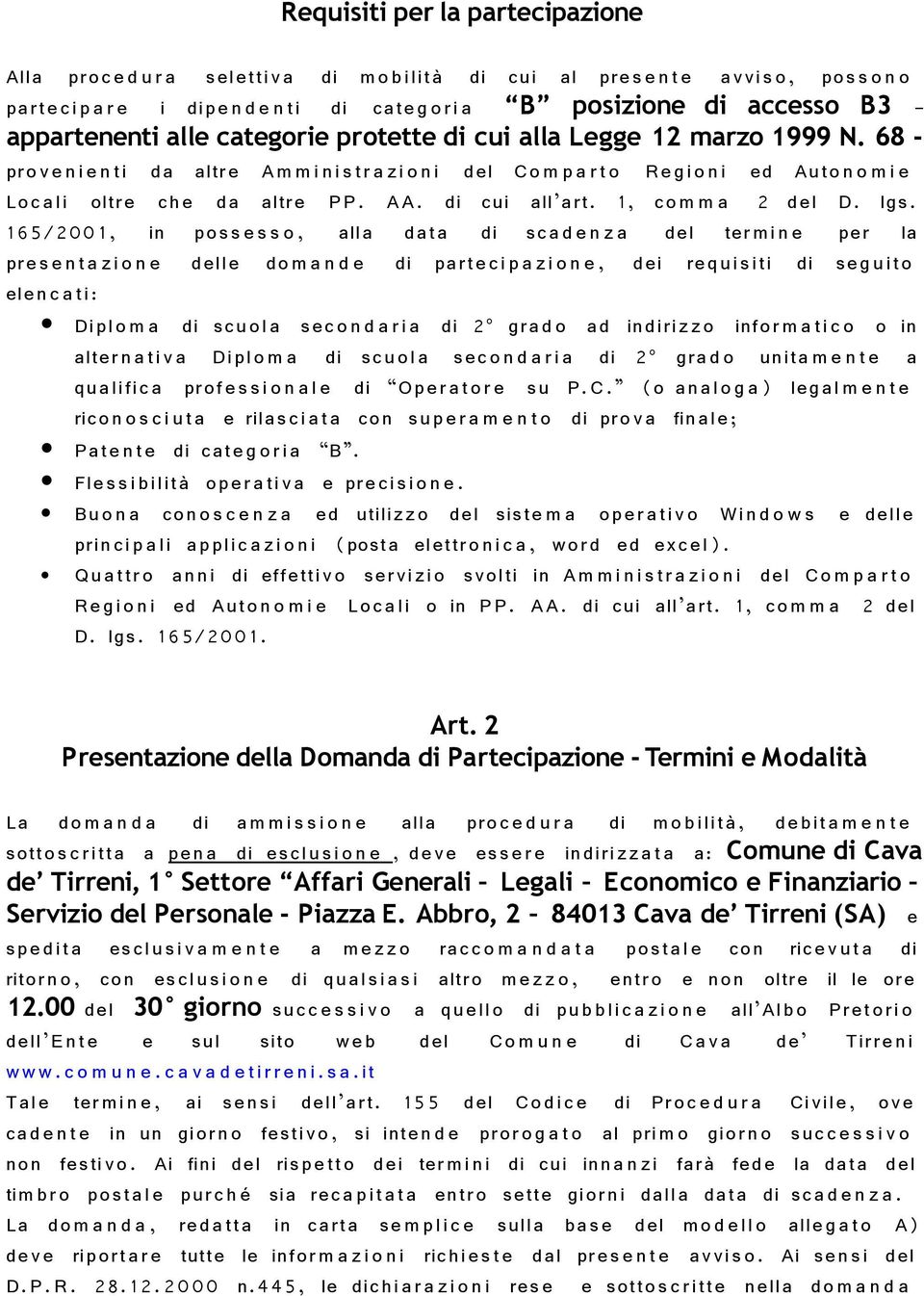 68 - prov e n i e n t i da altr e A m m i n i s t r a z i o n i del Co m p a r t o Re gi o n i ed Aut o n o m i e Loc a li oltre che da altre PP. AA. di cui all $)A!/ art. 1, co m m a 2 del D. lgs.