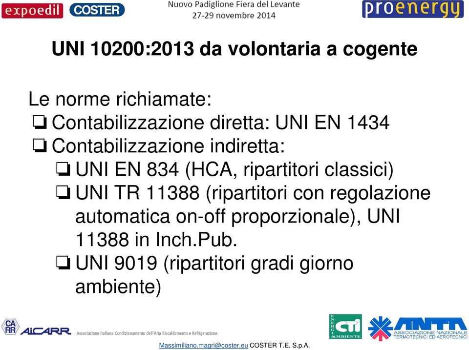 ripartitori classici) UNI TR 11388 (ripartitori con regolazione automatica