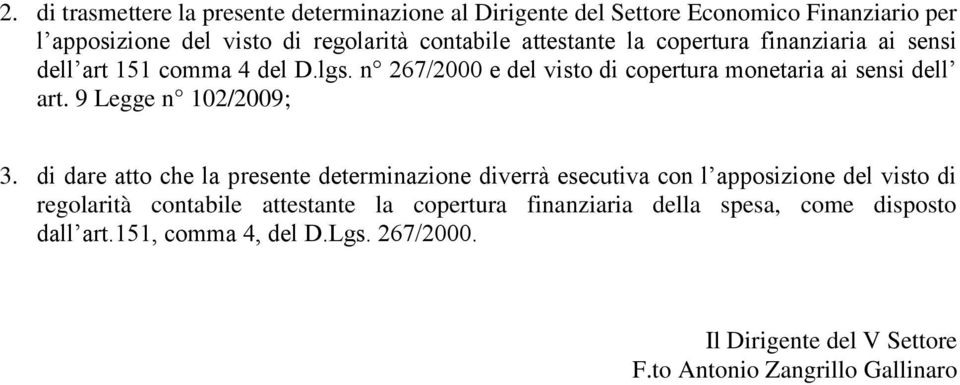 9 Legge n 102/2009; 3.