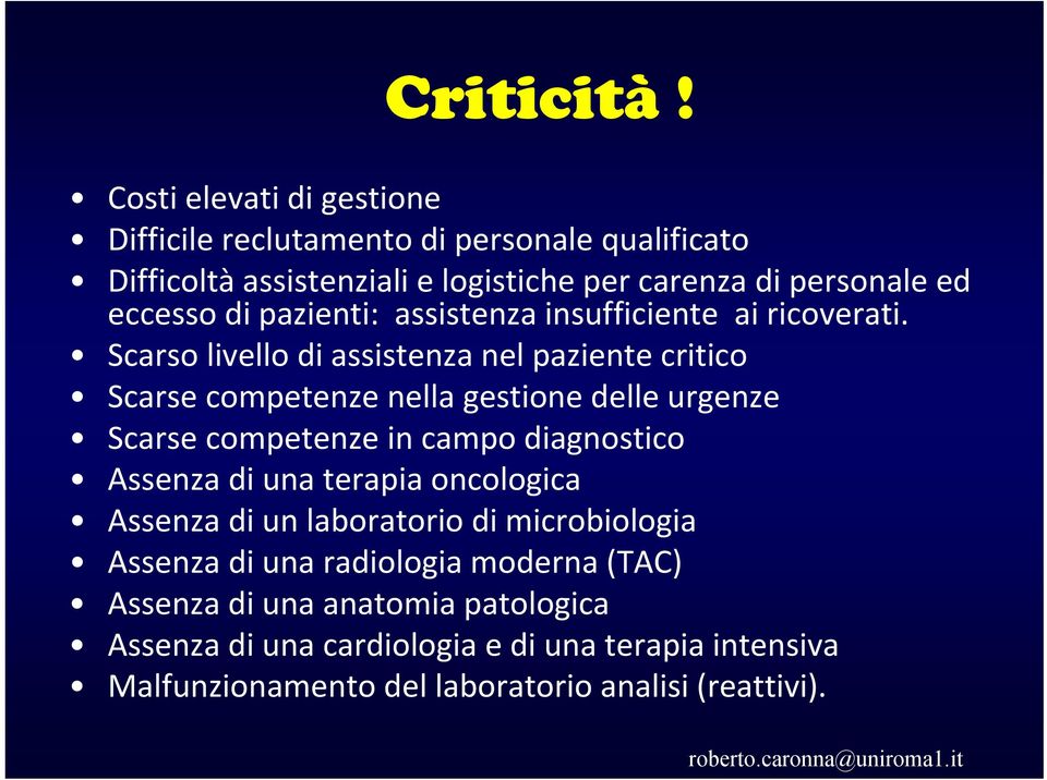 pazienti: assistenza insufficiente ai ricoverati.