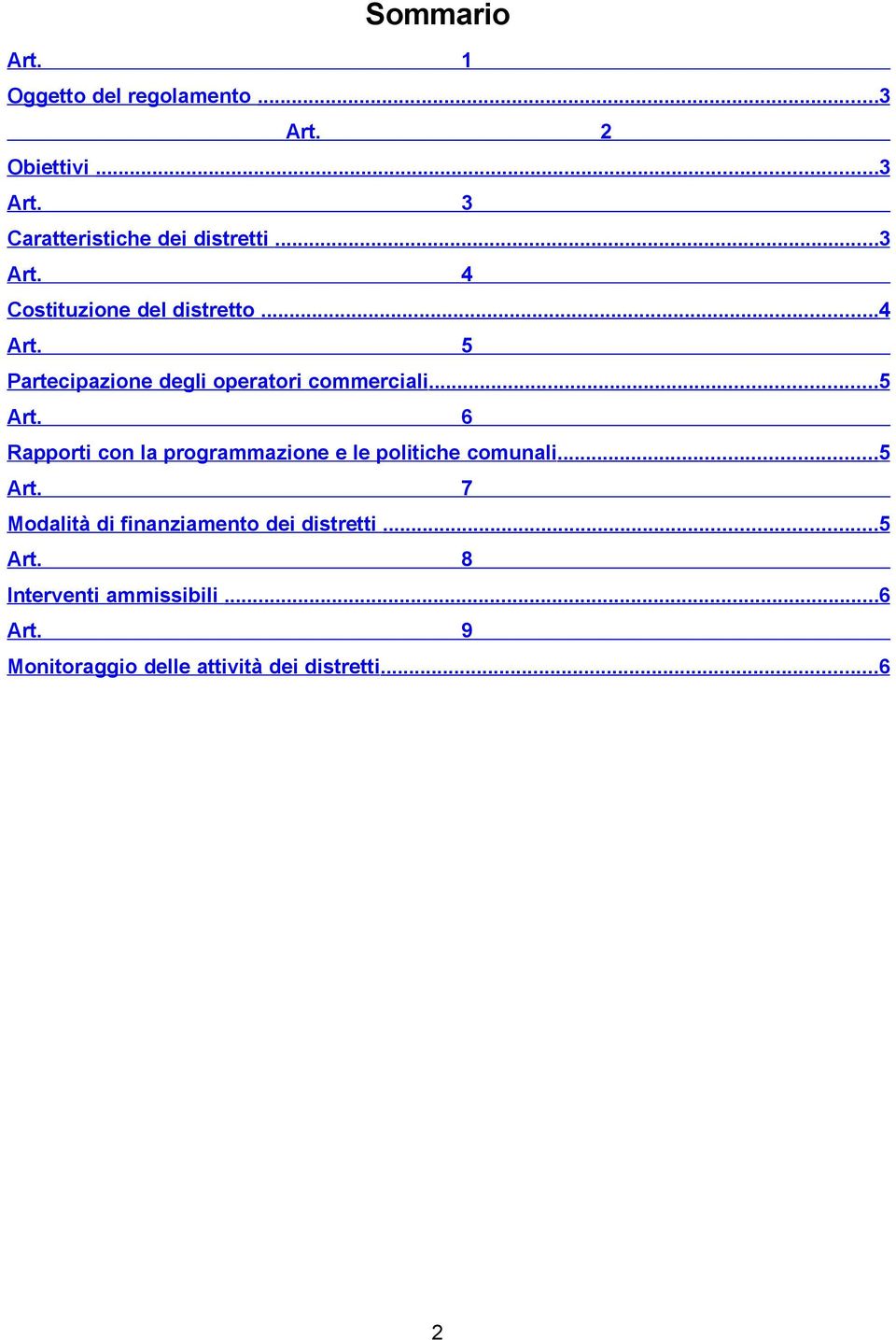 6 Rapporti con la programmazione e le politiche comunali...5 Art.