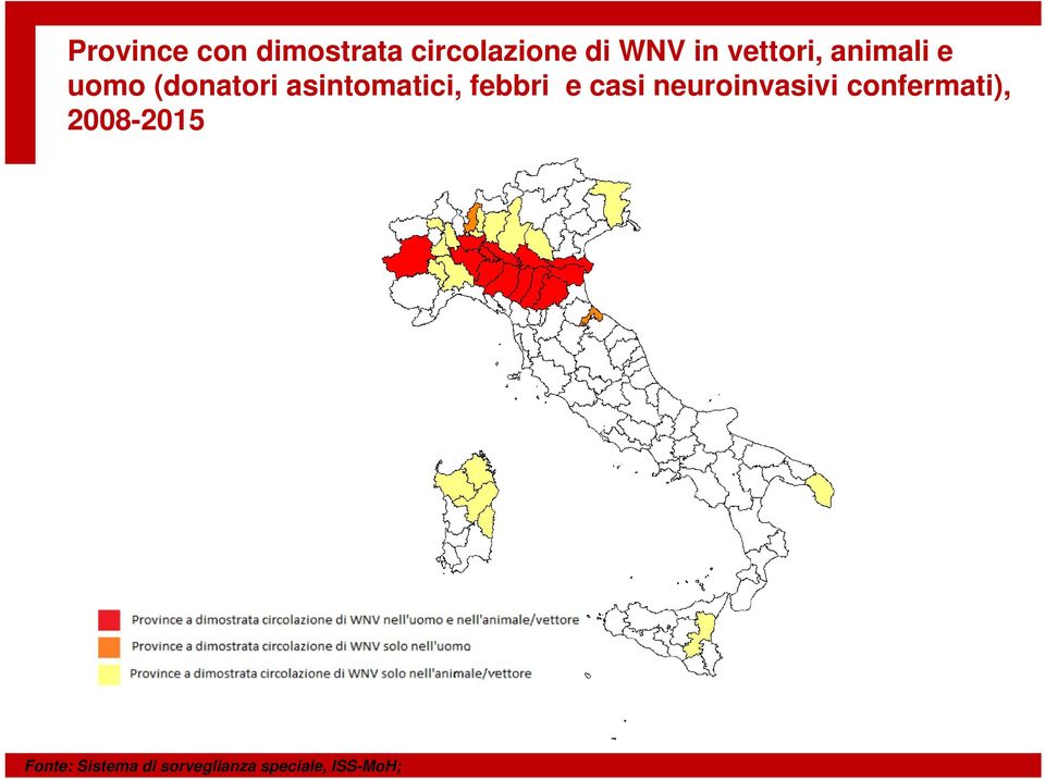 febbri e casi neuroinvasivi confermati),