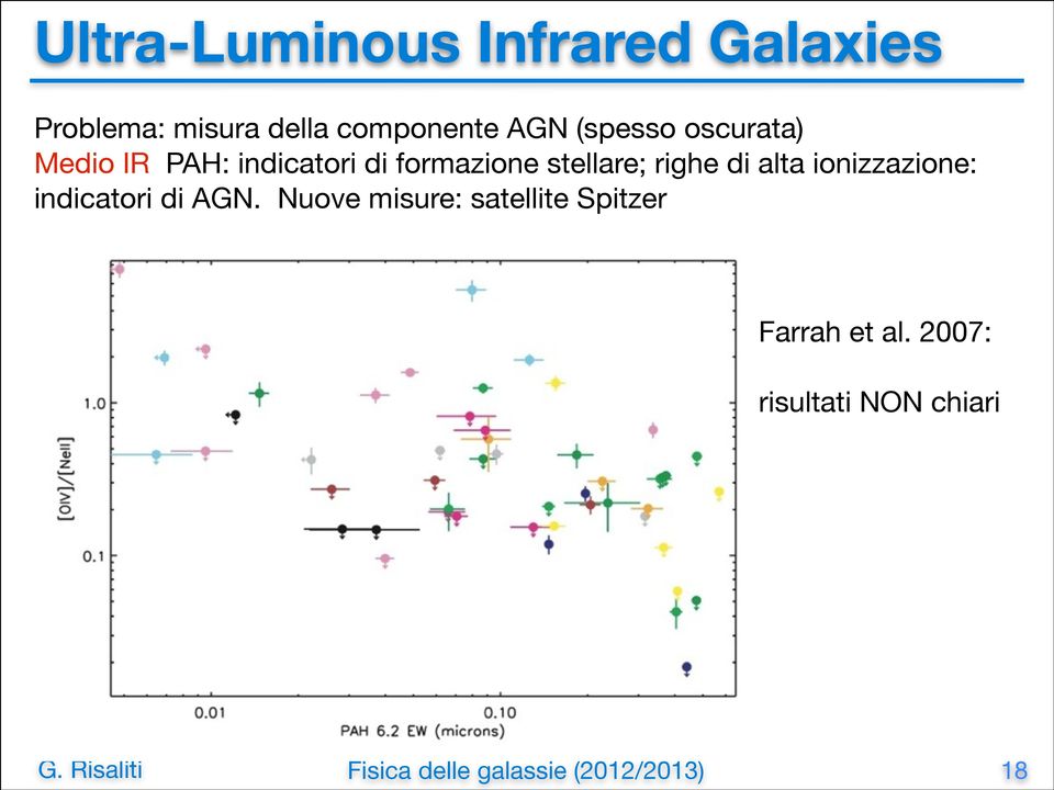 stellare; righe di alta ionizzazione: indicatori di AGN.