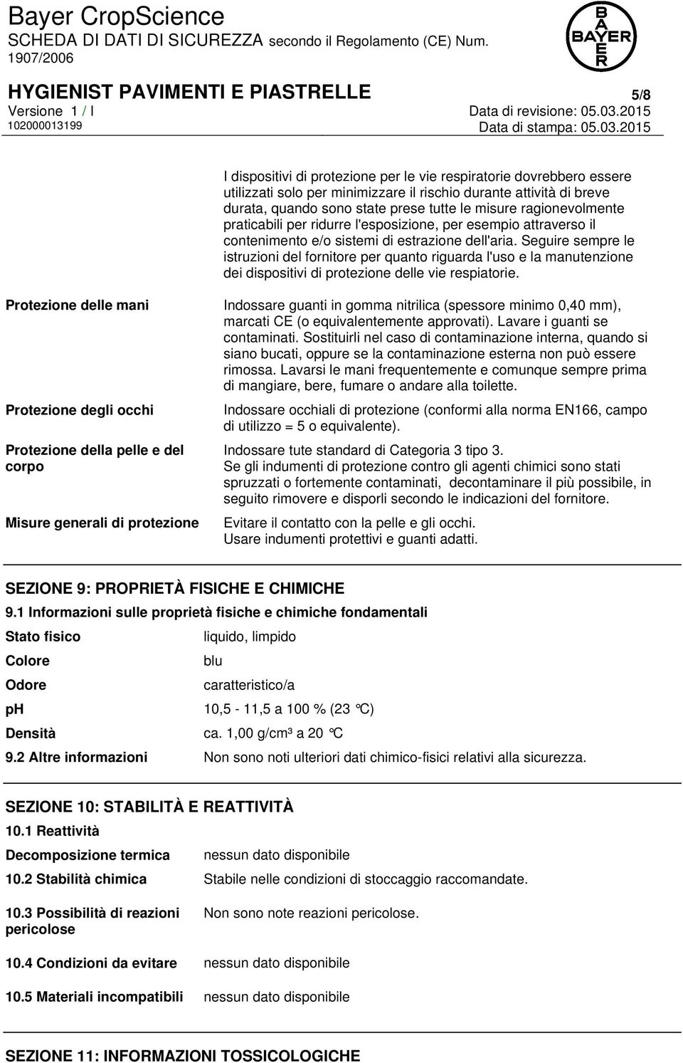 2015 I dispositivi di protezione per le vie respiratorie dovrebbero essere utilizzati solo per minimizzare il rischio durante attività di breve durata, quando sono state prese tutte le misure