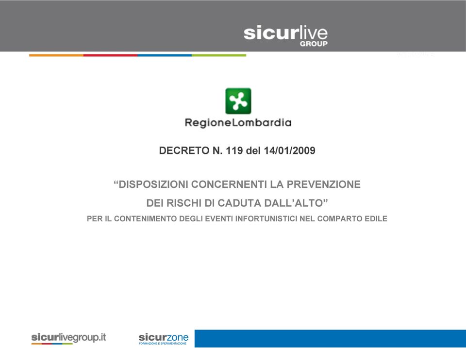 CONCERNENTI LA PREVENZIONE DEI RISCHI DI