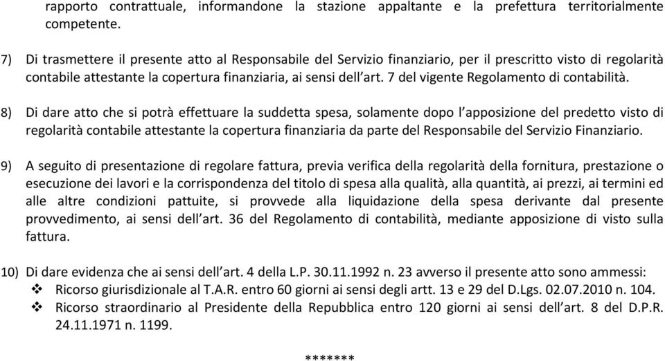 7 del vigente Regolamento di contabilità.