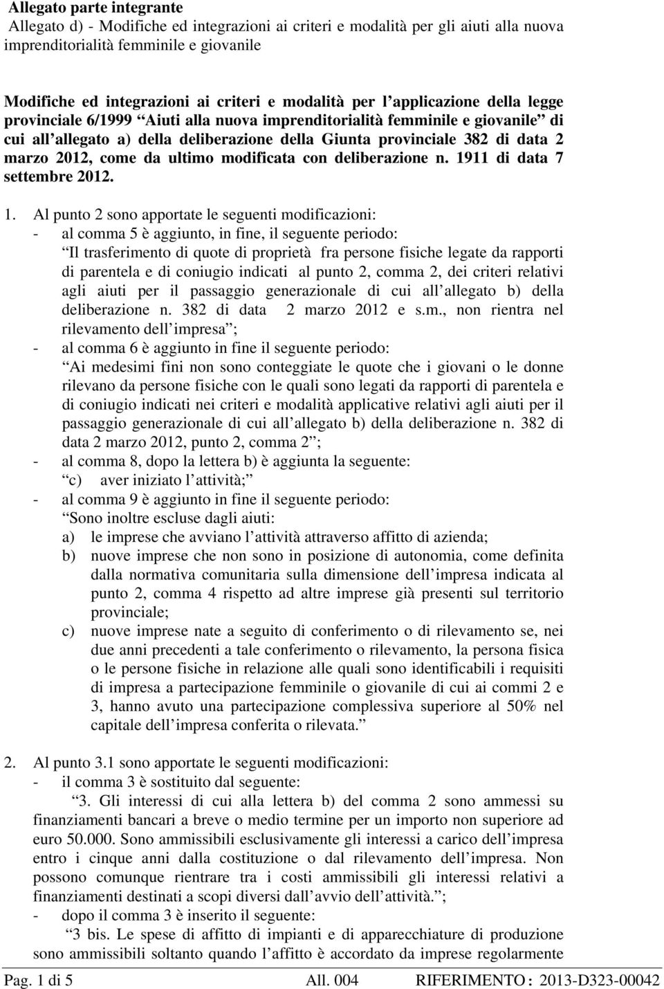 marzo 2012, come da ultimo modificata con deliberazione n. 19