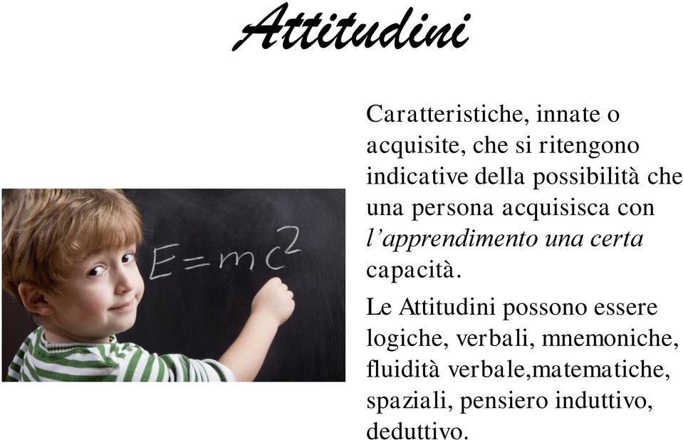 apprendimento una certa capacità.