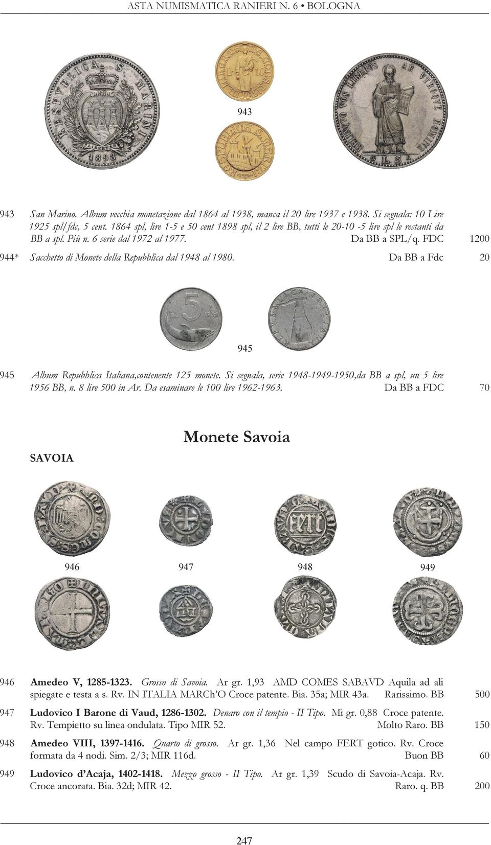 FDC 1200 944* Sacchetto di Monete della Repubblica dal 1948 al 1980. Da BB a Fdc 20 945 945 Album Repubblica Italiana,contenente 125 monete.
