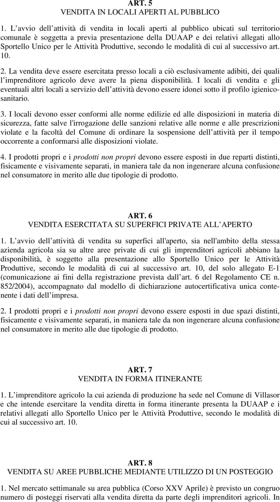 Attività Produttive, secondo le modalità di cui al successivo art. 10. 2.