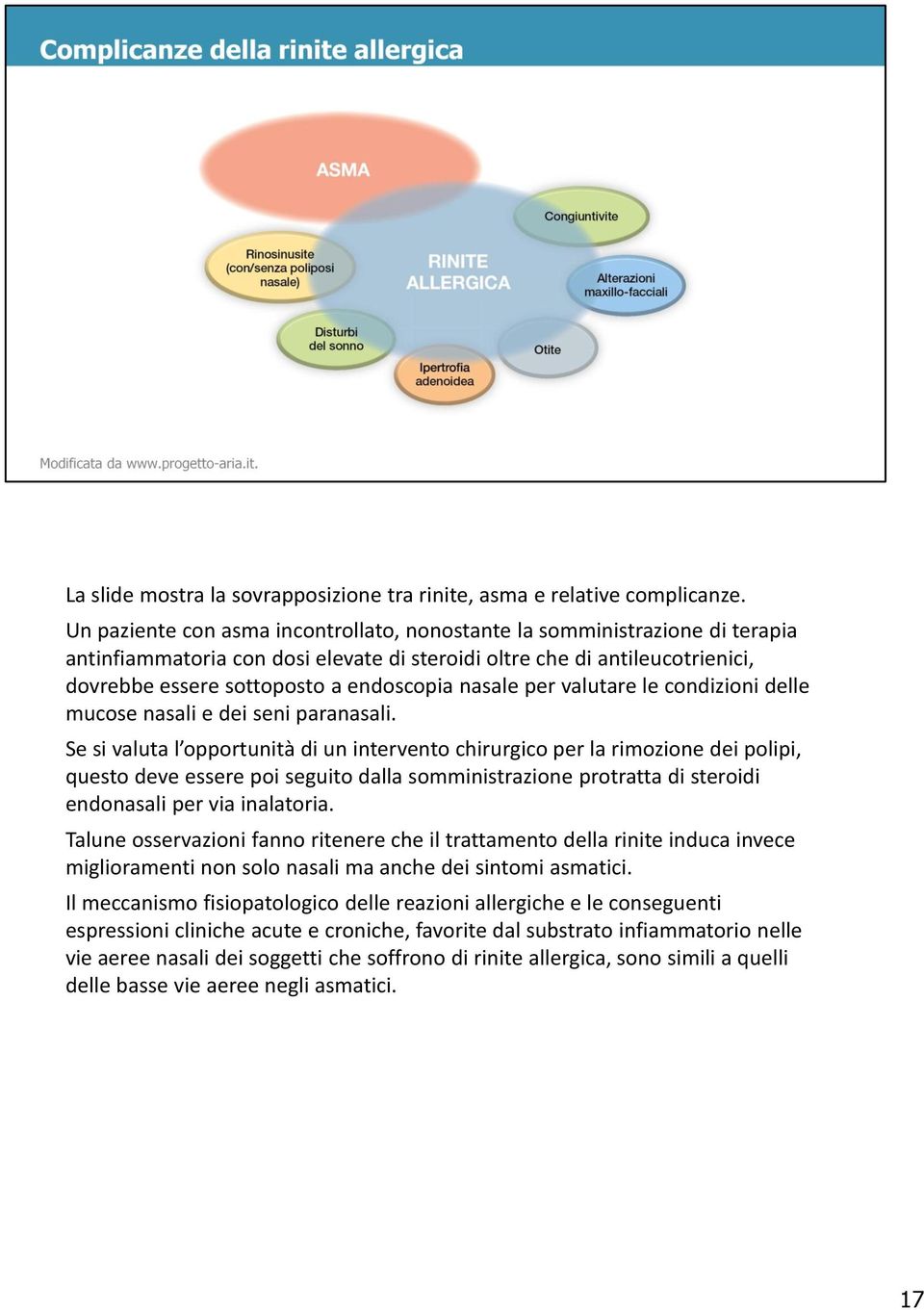 nasale per valutare le condizioni delle mucose nasali e dei seni paranasali.