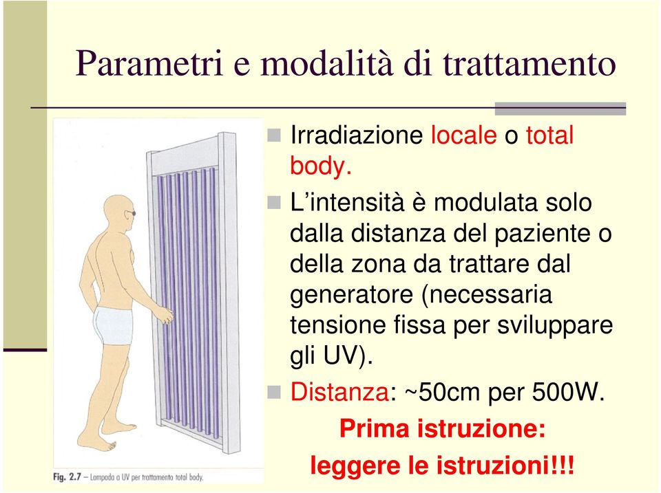 trattare dal generatore (necessaria tensione fissa per sviluppare gli