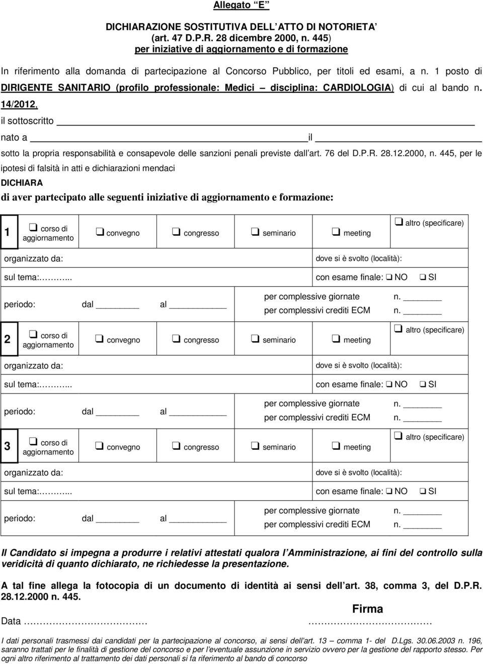 1 posto di DIRIGENTE SANITARIO (profilo professionale: Medici disciplina: CARDIOLOGIA) di cui al bando n.