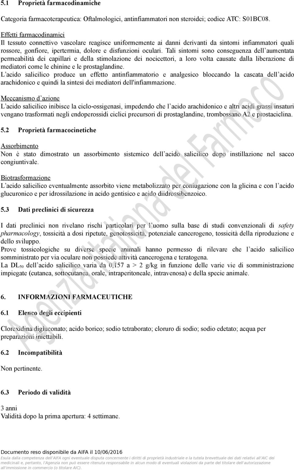 Tali sintomi sono conseguenza dell aumentata permeabilità dei capillari e della stimolazione dei nocicettori, a loro volta causate dalla liberazione di mediatori come le chinine e le prostaglandine.