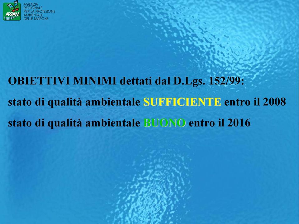 SUFFICIENTE entro il 2008 stato di