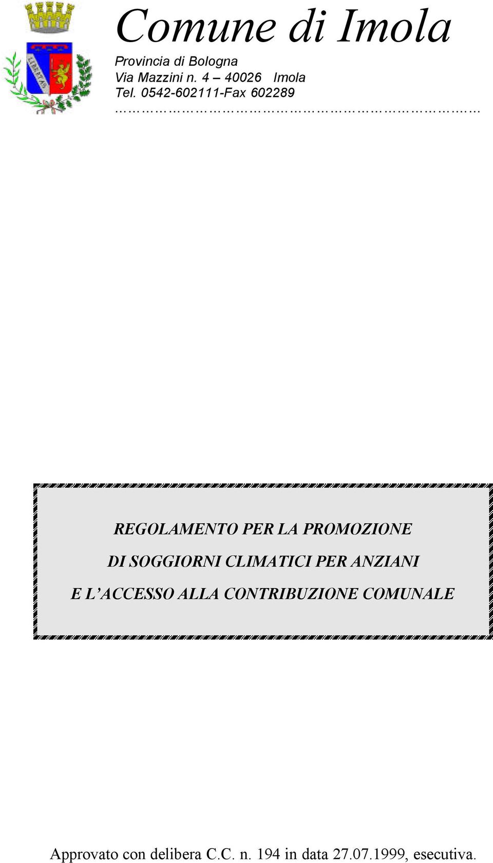 REGOLAMENTO PER LA PROMOZIONE DI SOGGIORNI CLIMATICI PER ANZIANI E