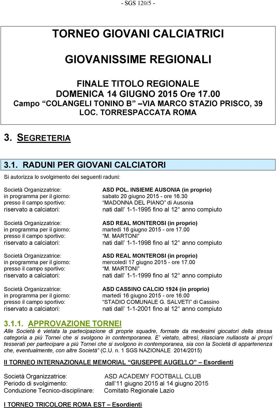 INSIEME AUSONIA (in proprio) in programma per il giorno: sabato 20 giugno 2015 - ore 16.