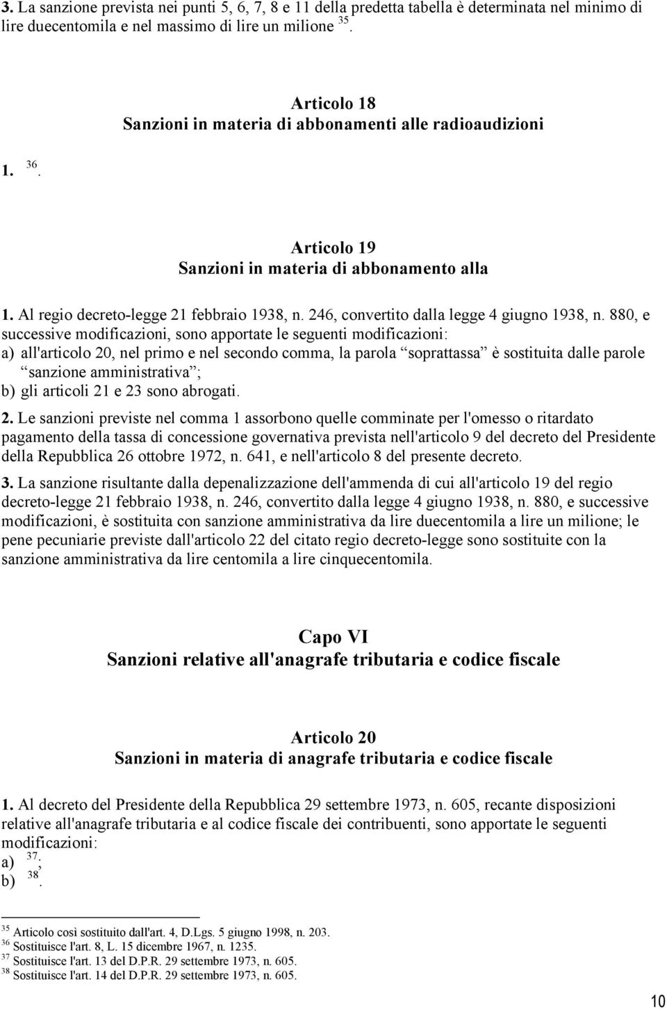 246, convertito dalla legge 4 giugno 1938, n.