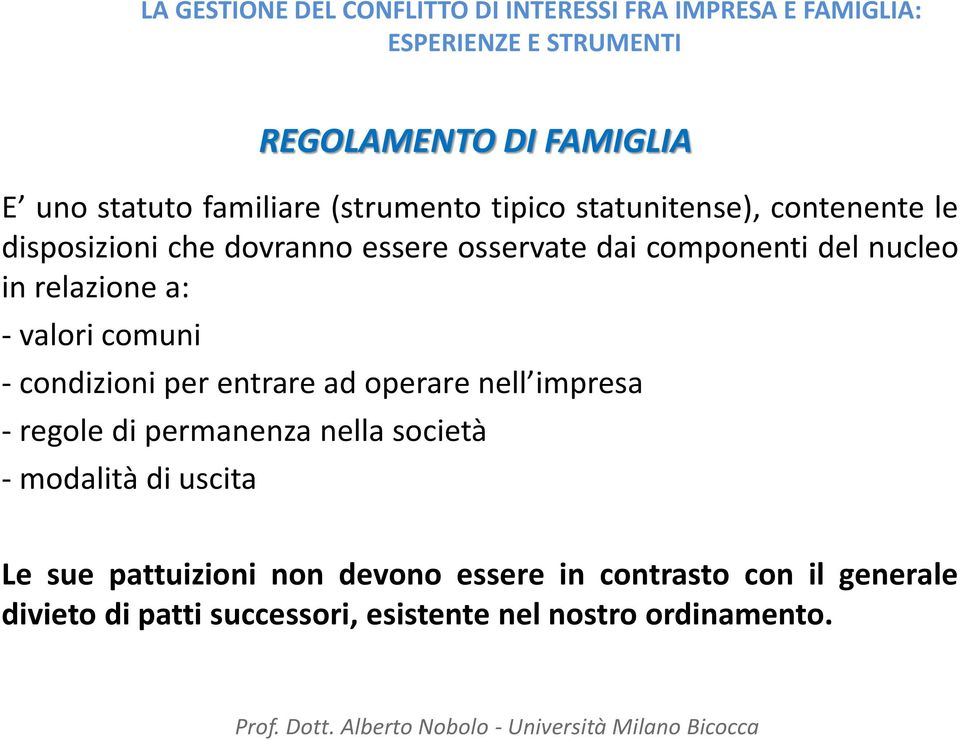 entrare ad operare nell impresa - regole di permanenza nella società - modalità di uscita Le sue