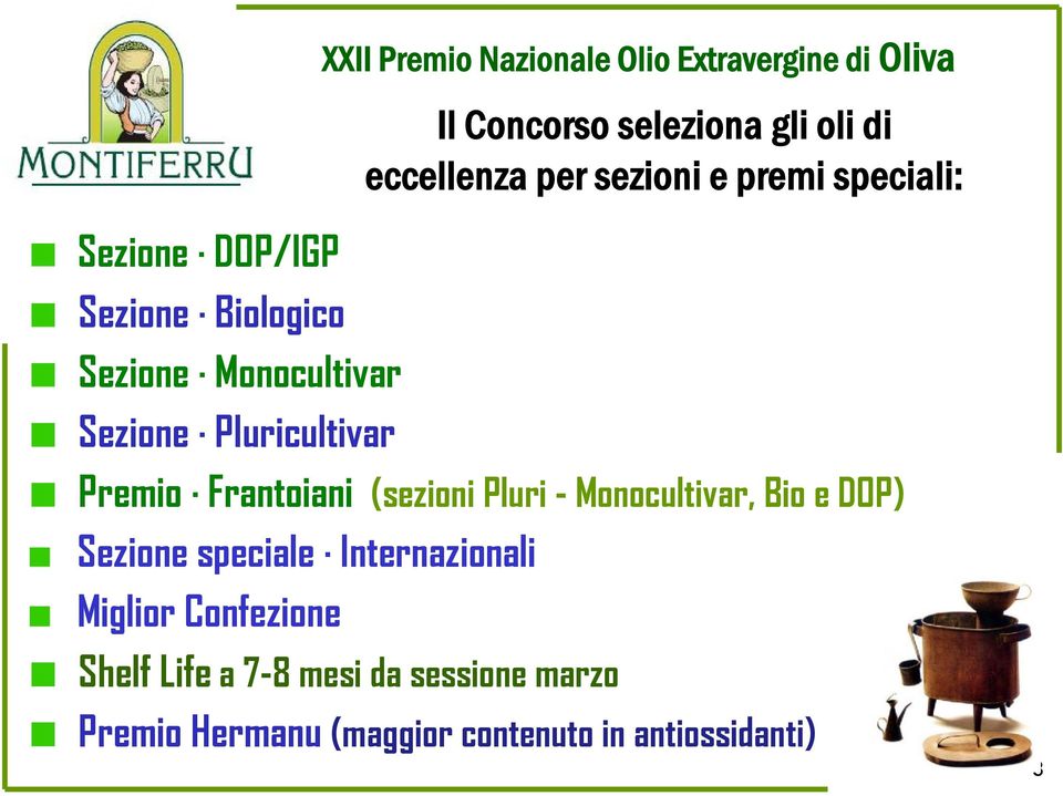 Pluricultivar Premio Frantoiani (sezioni Pluri - Monocultivar, Bio e DOP) Sezione speciale