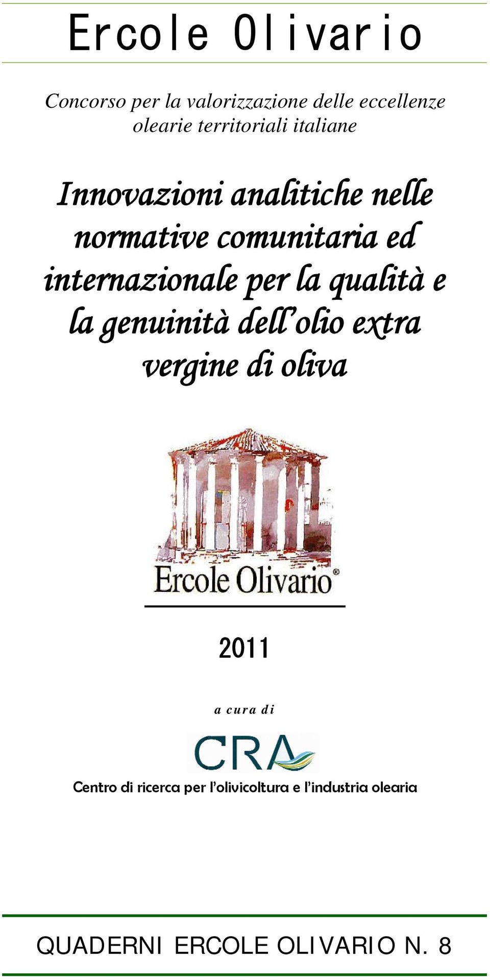 internazionale per la qualità e la genuinità dell olio extra vergine di oliva 2011
