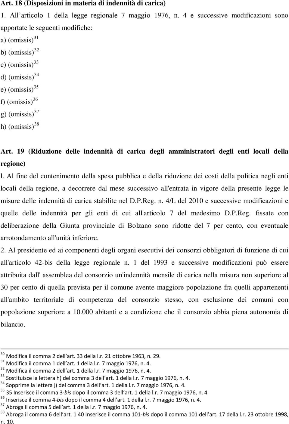 19 (Riduzione delle indennità di carica degli amministratori degli enti locali della regione) l.