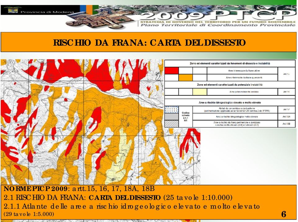 1 RISCHIO DA FRANA: CARTA DEL DISSESTO (25 tavole 1:10.