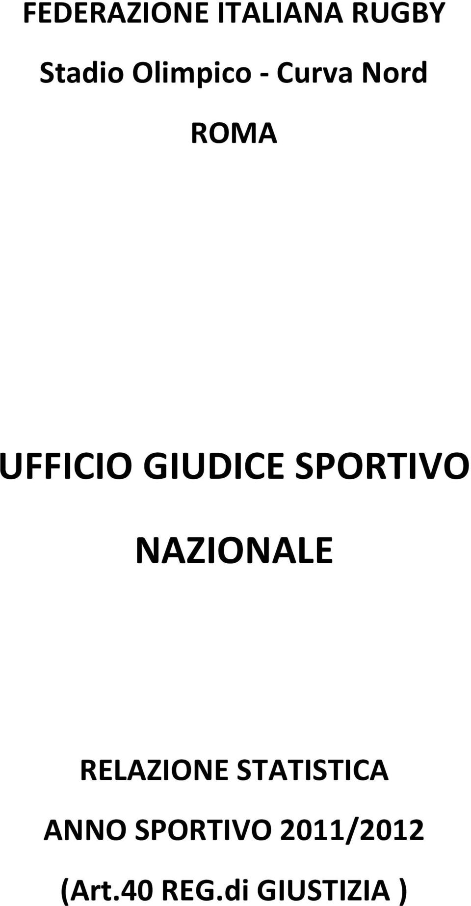 GIUDICE SPORTIVO NAZIONALE RELAZIONE