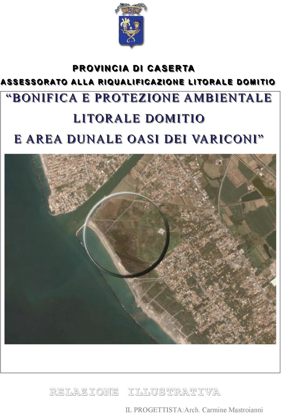 BONIFICA E PROTEZIONE AMBIENTALE LITORALE DOMITIO E AREA DUNALE OASI