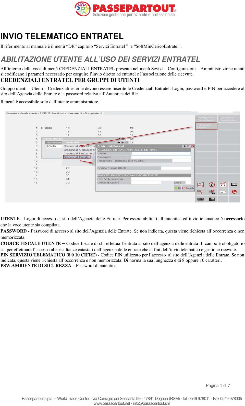 per eseguire l invio diretto ad entratel e l associazione delle ricevute.