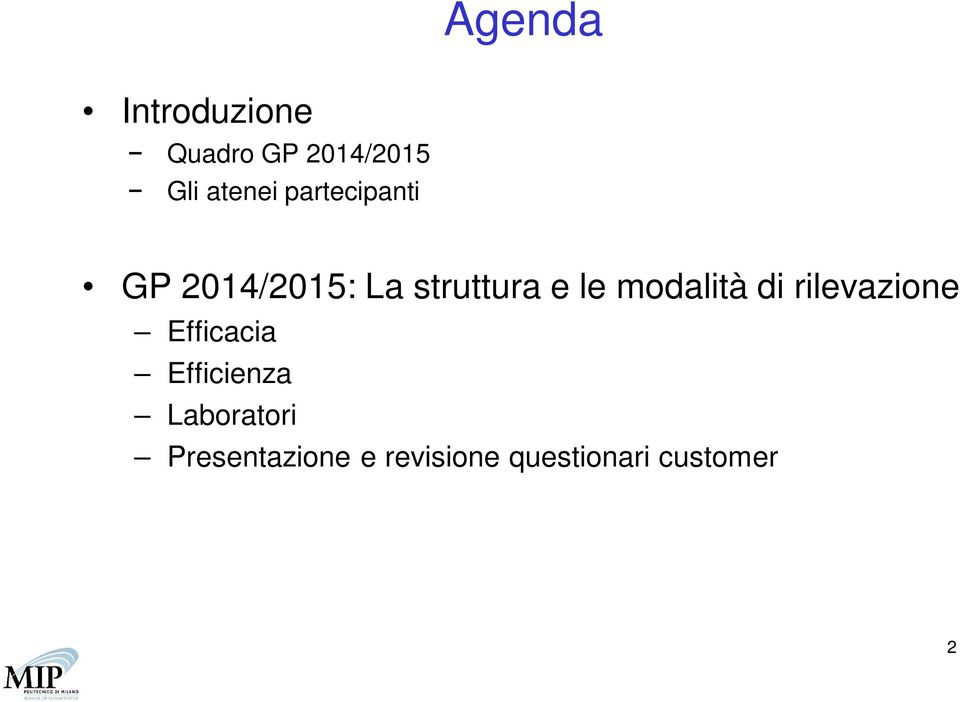 le modalità di rilevazione Efficacia Efficienza