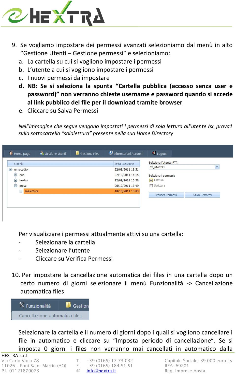 NB: Se si seleziona la spunta Cartella pubblica (accesso senza user e password) non verranno chieste username e password quando si accede al link pubblico del file per il download tramite browser e.