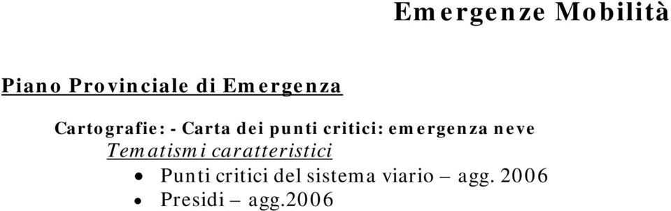 critici: emergenza neve Punti critici