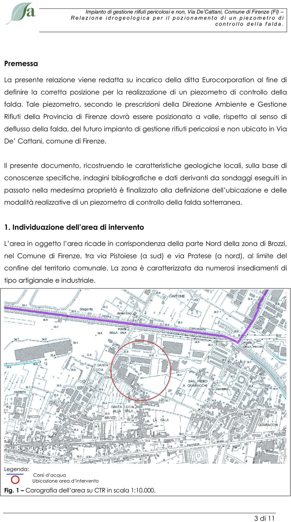 impianto di gestione rifiuti pericolosi e non ubicato in Via De Cattani, comune di Firenze.