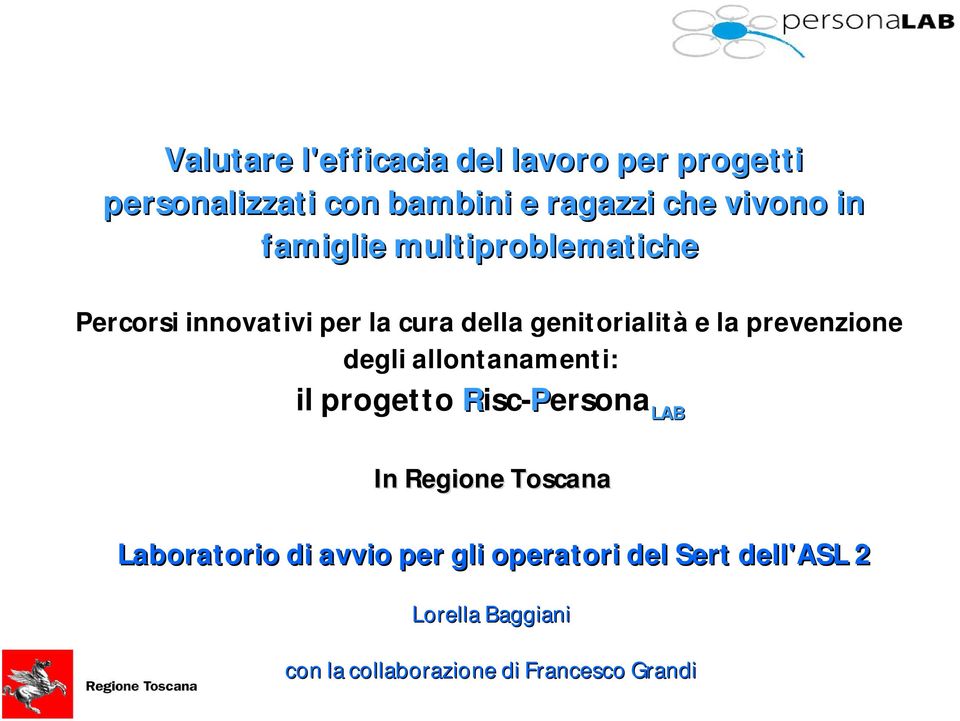 prevenzione degli allontanamenti: il progetto Risc-Persona LAB In Regione Toscana Laboratorio