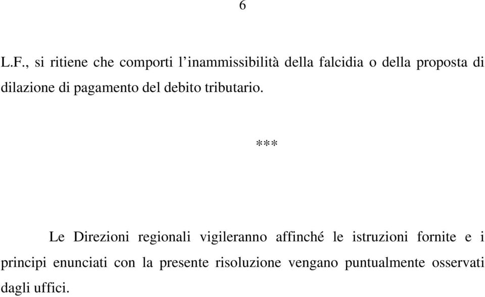 proposta di dilazione di pagamento del debito tributario.