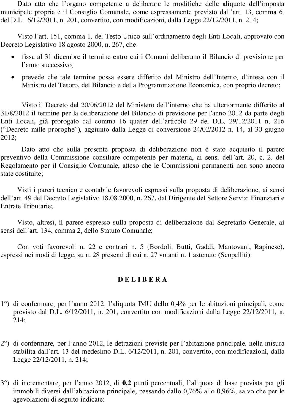 del Testo Unico sull ordinamento degli Enti Locali, approvato con Decreto Legislativo 18 agosto 2000, n.