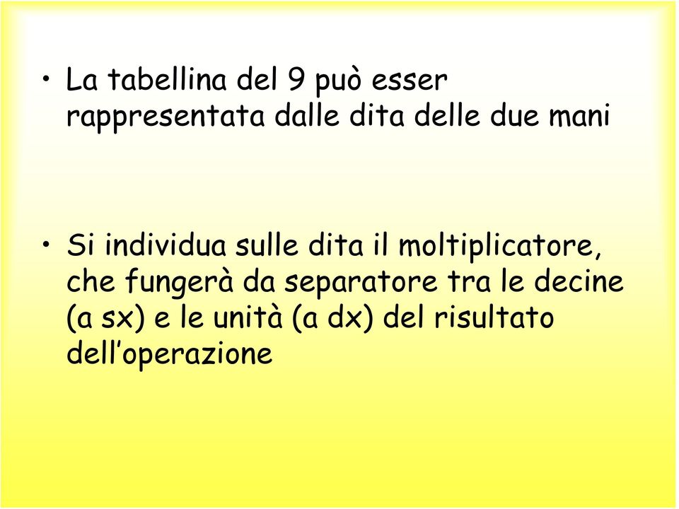 moltiplicatore, che fungerà da separatore tra le