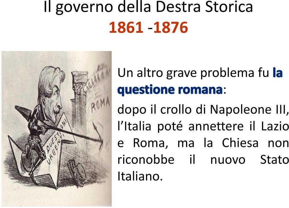 Napoleone III, l Italia poté annettere il Lazio