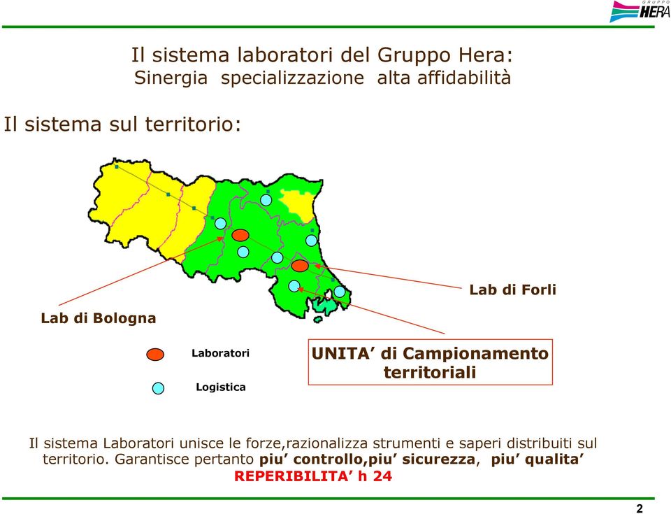 territoriali Il sistema Laboratori unisce le forze,razionalizza strumenti e saperi