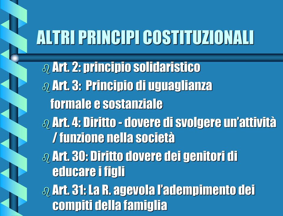 4: Diritto - dovere di svolgere un attività / funzione nella società Art.