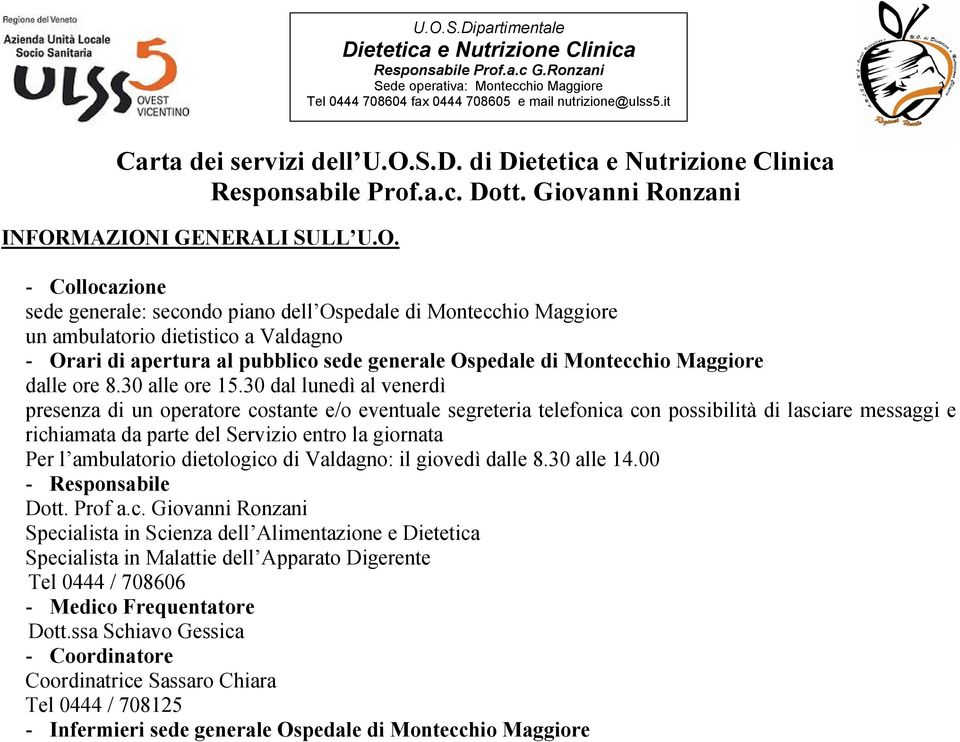 S.D. di Dietetica e Nutrizione Clinica Responsabile Prof.a.c. Dott. Giovanni Ronzani INFOR