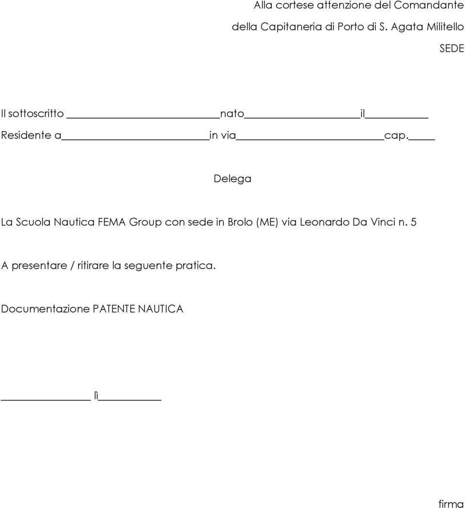 Delega La Scuola Nautica FEMA Group con sede in Brolo (ME) via Leonardo Da