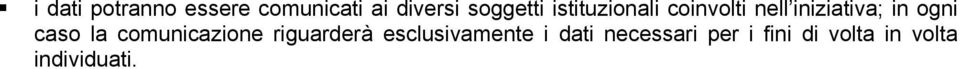 ogni caso la comunicazione riguarderà esclusivamente